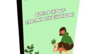 Gaya Hidup Ramah Lingkungan: Bukan Sekadar Tren, Tapi Kebutuhan Mendesak