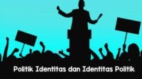 Politik Identitas: Antara Solidaritas dan Polarisasi dalam Masyarakat Modern