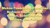 Politik Inklusi Sosial: Mewujudkan Kesetaraan dan Partisipasi untuk Semua