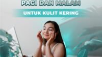 Rahasia Kulit Glowing di Pagi Hari: Panduan Lengkap Rutinitas Skincare Malam yang Efektif