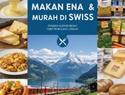 Strategi Makan Enak dan Murah di Negara dengan Biaya Hidup Tinggi Seperti Swiss