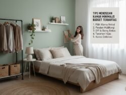 Tips Mendekorasi Kamar Tidur Minimalis Dengan Budget Terbatas Namun Tetap Terlihat Sangat Estetik