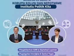 Strategi Reformasi Birokrasi untuk Menghapus Budaya Korupsi Kolusi dan Nepotisme dalam Institusi Politik Kita